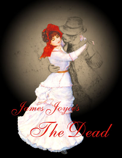 The Rogue Theatre presents James Joyce's The Dead March 23-April 2, 2006