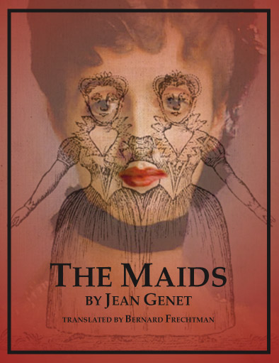 The Maids by Jean Genet, translated by Bernard Frechtman
