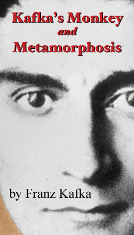 'Kafka's Monkey' and 'Metamorphosis' by Franz Kafka