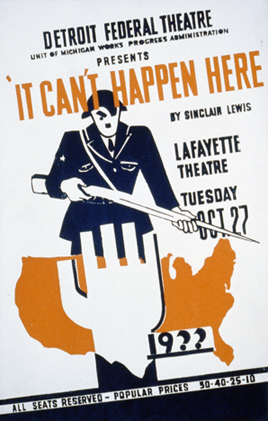 Poster for the stage adaptation of 'It Can't Happen Here,' October 27, 1936 at the Lafayette Theater as part of the Detroit Federal Theater